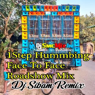 Maine Pee Ya Tune Pee (1Step Hummbing Face To Face Roadshow Mix 2022-Dj Sibam Remix-Karunachak Se
